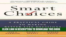 [PDF] Smart Choices: A Practical Guide to Making Better Decisions Full Online