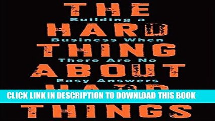 [PDF] The Hard Thing About Hard Things: Building a Business When There Are No Easy Answers Full