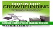 [PDF] Step by Step Crowdfunding: Everything You Need to Raise Money From the Crowd Full Online
