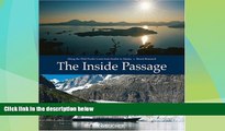 Big Deals  The Inside Passage: Along the Wild Pacific Coast from Seattle to Alaska  Best Seller