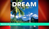 Must Have PDF  Dream Islands of the World: The Most Beautiful Islands Around the Globe  Best