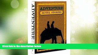 Big Deals  Adventure Guide Hotel Stories  Best Seller Books Most Wanted