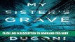 [PDF] My Sister s Grave (The Tracy Crosswhite Series) Popular Online[PDF] My Sister s Grave (The