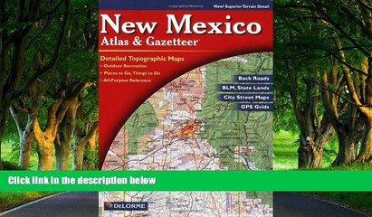 Big Deals  New Mexico Atlas   Gazetteer  Best Seller Books Most Wanted