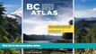Big Deals  BC Atlas, Volume 1: British Columbia s South Coast and East Vancouver Island (British