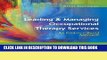 [PDF] Leading   Managing Occupational Therapy Services: An Evidence-Based Approach Popular Online