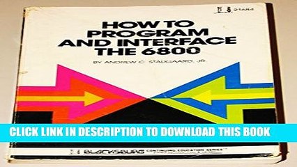 [PDF] How to Program and Interface the 6800 (Blacksburg Continuing Education) Popular Online
