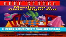[PDF] Murder on a Girls  Night Out: A Southern Sisters Mystery Full Online