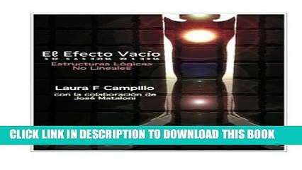 [PDF] El Efecto Vacio: Estructuras LÃ³gicas No Lineales (Spanish Edition) Popular Colection