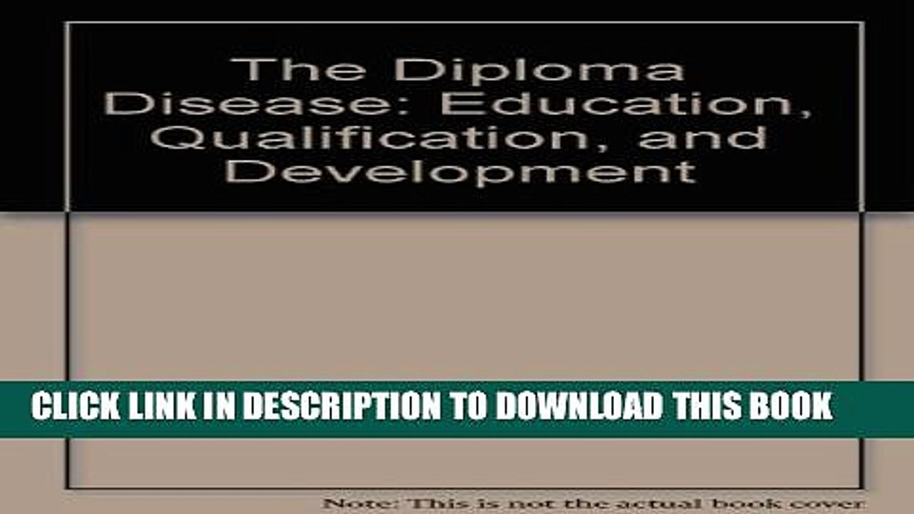 [PDF] The Diploma Disease: Education, Qualification, and Development Full Online