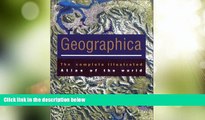 Big Deals  Geographica: The Complete illustrated Atlas of the World  Free Full Read Most Wanted