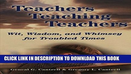 [PDF] Teachers Teaching Teachers: Wit, Wisdom, and Whimsey for Troubled Times (Extreme teaching: