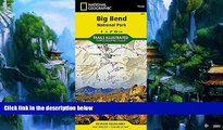 Big Deals  Big Bend National Park (National Geographic Trails Illustrated Map)  Free Full Read