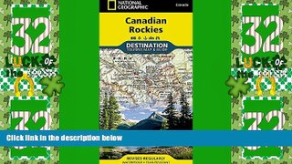 Must Have PDF  Canadian Rockies (National Geographic Destination Map)  Free Full Read Best Seller