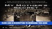 [PDF] My Mother s Secret: A Novel Based on a True Holocaust Story Full Colection