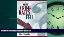 READ THE NEW BOOK Why Crime Rates Fell READ EBOOK