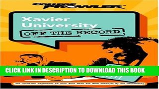[PDF] Xavier University: Off the Record (College Prowler) (College Prowler: Xavier University)