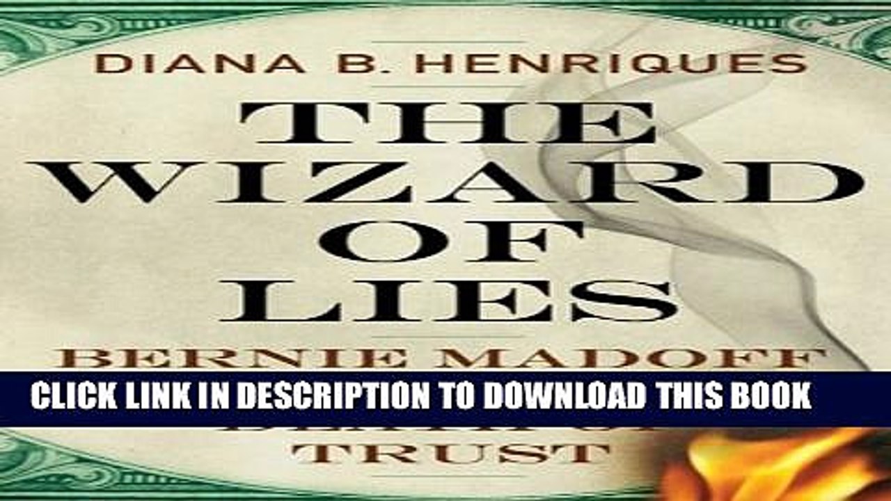 [PDF] The Wizard of Lies: Bernie Madoff and the Death of Trust Full Collection