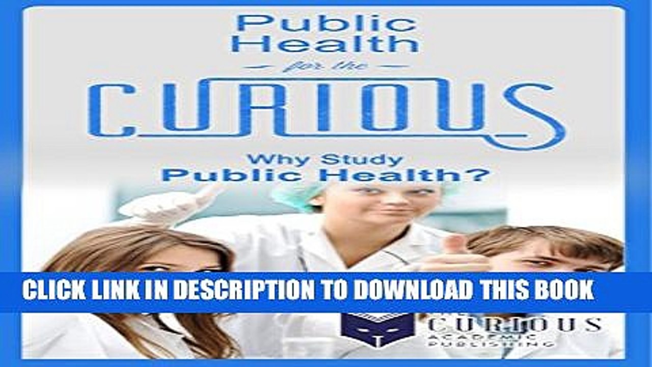 [PDF] Public Health for the Curious: Why Study Public Health? (A Decision-Making Guide to College