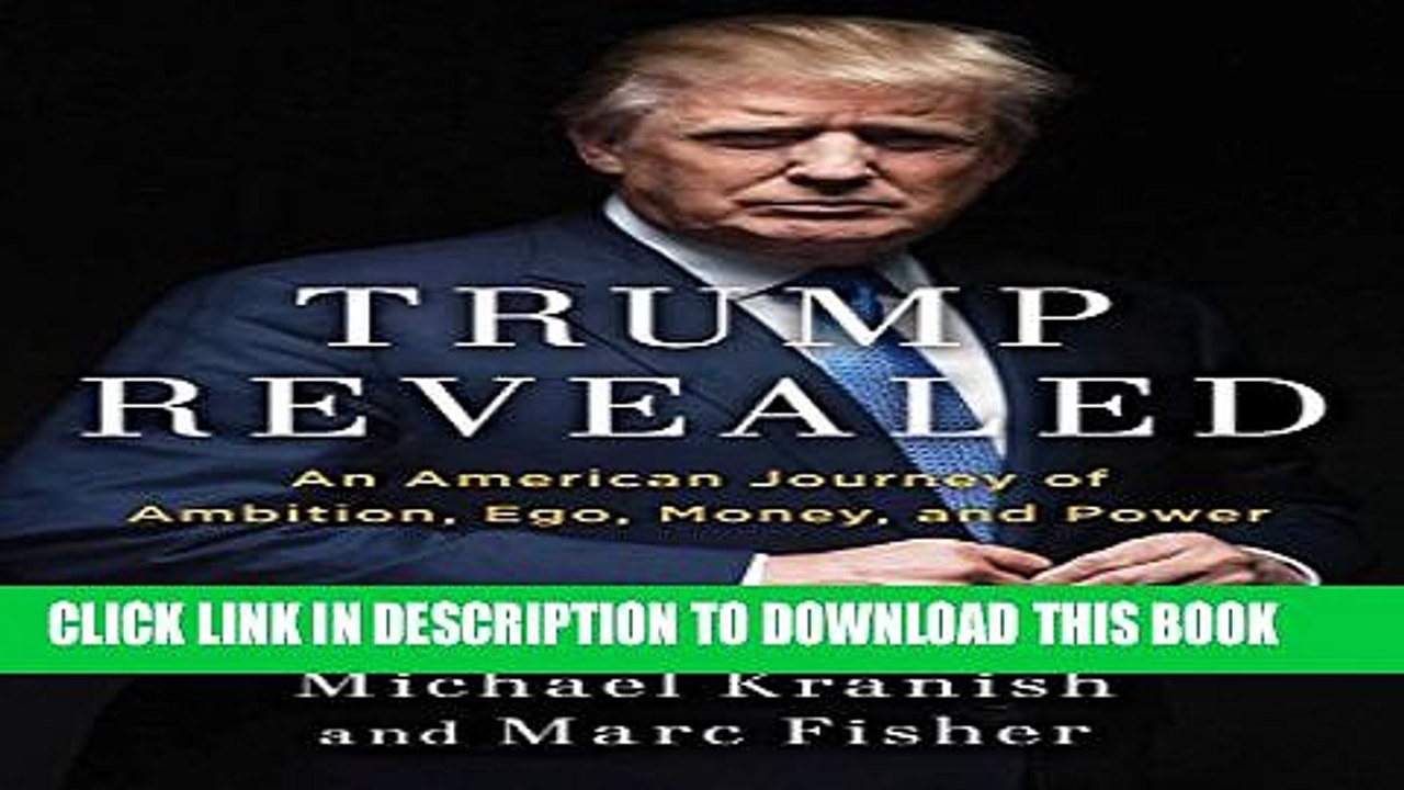 [PDF] Trump Revealed: An American Journey of Ambition, Ego, Money, and Power Popular Online