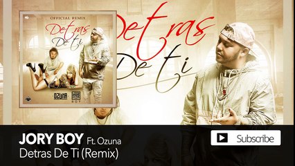 Jory Boy - Detrás De Ti ft. Ozuna (Remix) [Official Audio]
