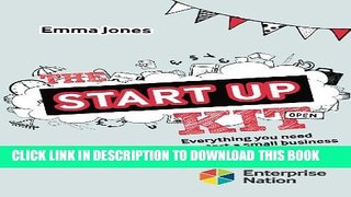 [PDF] The StartUp Kit: Everything you need to start a small business Full Online