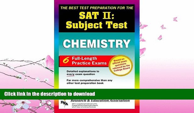 FAVORITE BOOK SAT II: Chemistry (REA) The Best Test Prep for the SAT II (SAT PSAT ACT