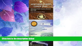 Big Deals  Northern Forest Canoe Trail Map 2: Adirondack North Country, Central: New York Long