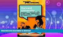 READ BOOK  Harvard University: Off the Record (College Prowler) (College Prowler: Harvard