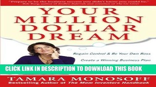 [PDF] Your Million Dollar Dream: Regain Control and Be Your Own Boss. Create a Winning Business