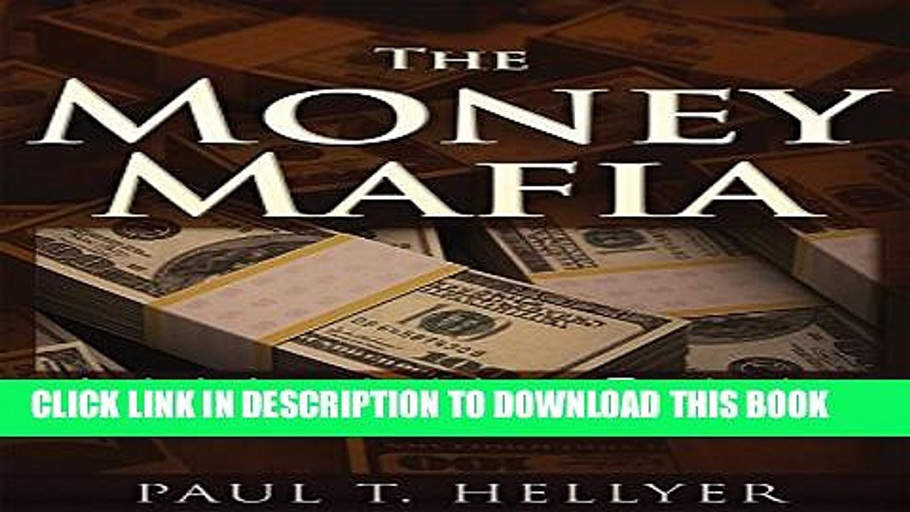 [PDF] The Money Mafia: A World in Crisis Popular Collection