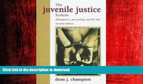 READ PDF Juvenile Justice System, The: Delinquency, Processing, and the Law FREE BOOK ONLINE