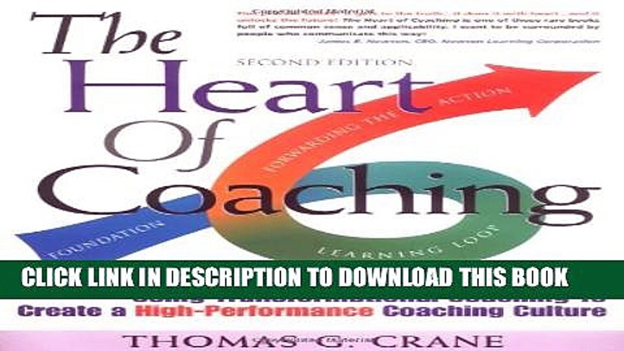 [PDF] The Heart of Coaching: Using Transformational Coaching to Create a High-performance Coaching