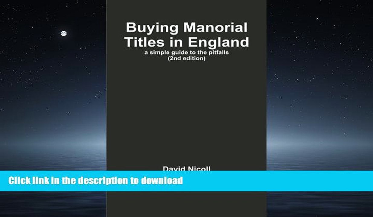 PDF ONLINE Buying Manorial Titles in England: a simple guide to the pitfalls READ PDF BOOKS ONLINE