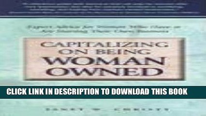 [PDF] Capitalizing on Being Woman Owned: Expert Advice for Women Who Have or Are Starting Their