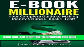 [PDF] EBook Millionaire: Your Complete Guide to Making Money Selling EBooks-FAST! Popular Colection