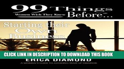 [PDF] 99 Things Women Wish They Knew Before Starting Their Own Business Full Colection