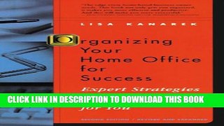 [PDF] Organizing Your Home Office For Success : Expert Strategies That Can Work for You Full Online