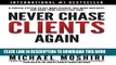 [PDF] Never Chase Clients Again: A Proven System To Get More Clients, Win More Business, And Grow