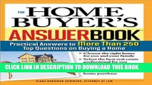 Collection Book The Home Buyer s Answer Book: Practical Answers to More Than 250 Top Questions on