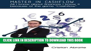 [PDF] Master in Cashflow: All I know about finances I know it because of the game Cashflow Full