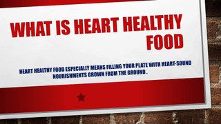 What is heart healthy food