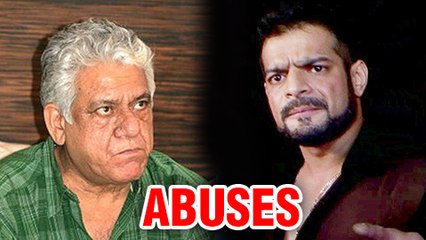 Karan Patel Abuses Om Puri On Social Networking Site