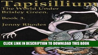 [PDF] Tapisillium: The World Under Brisley Green 3 Full Online