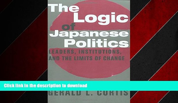 DOWNLOAD The Logic of Japanese Politics READ NOW PDF ONLINE