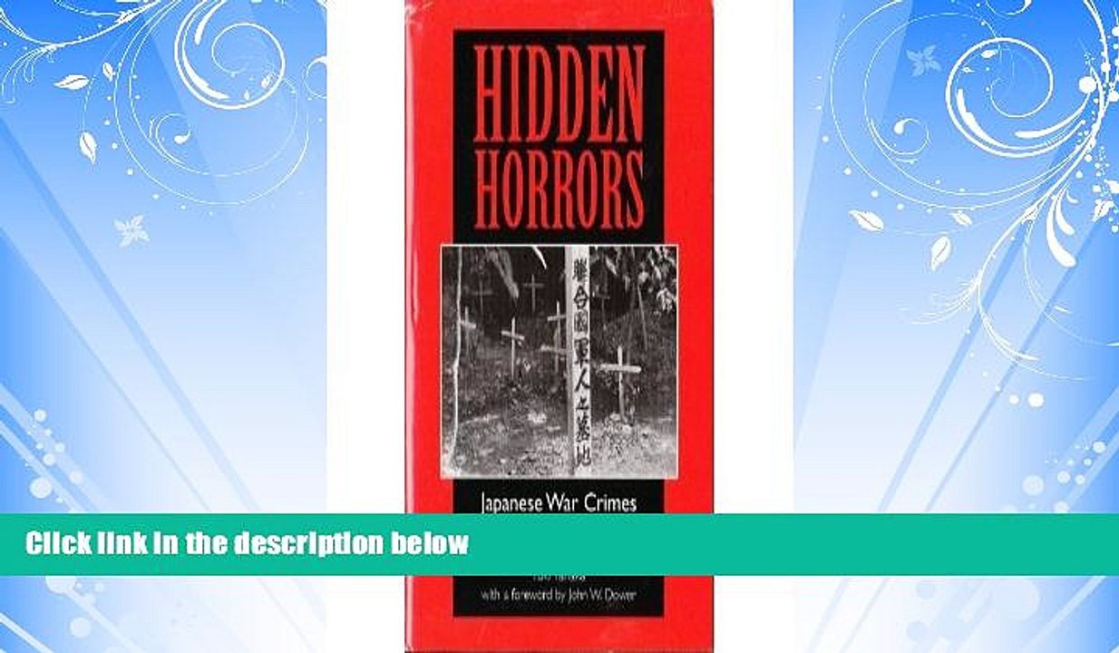 read here  Hidden Horrors: Japanese War Crimes In World War II (Transitions: Asia and Asian