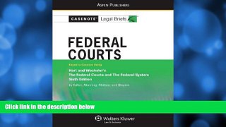 read here  Federal Courts: Hart   Wechsler 6e (Casenote Legal Briefs)