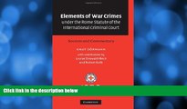 read here  Elements of War Crimes under the Rome Statute of the International Criminal Court: