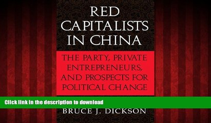 FAVORIT BOOK Red Capitalists in China: The Party, Private Entrepreneurs, and Prospects for