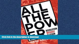 EBOOK ONLINE All the Power: Revolution Without Illusion (Punk Planet Books) READ EBOOK